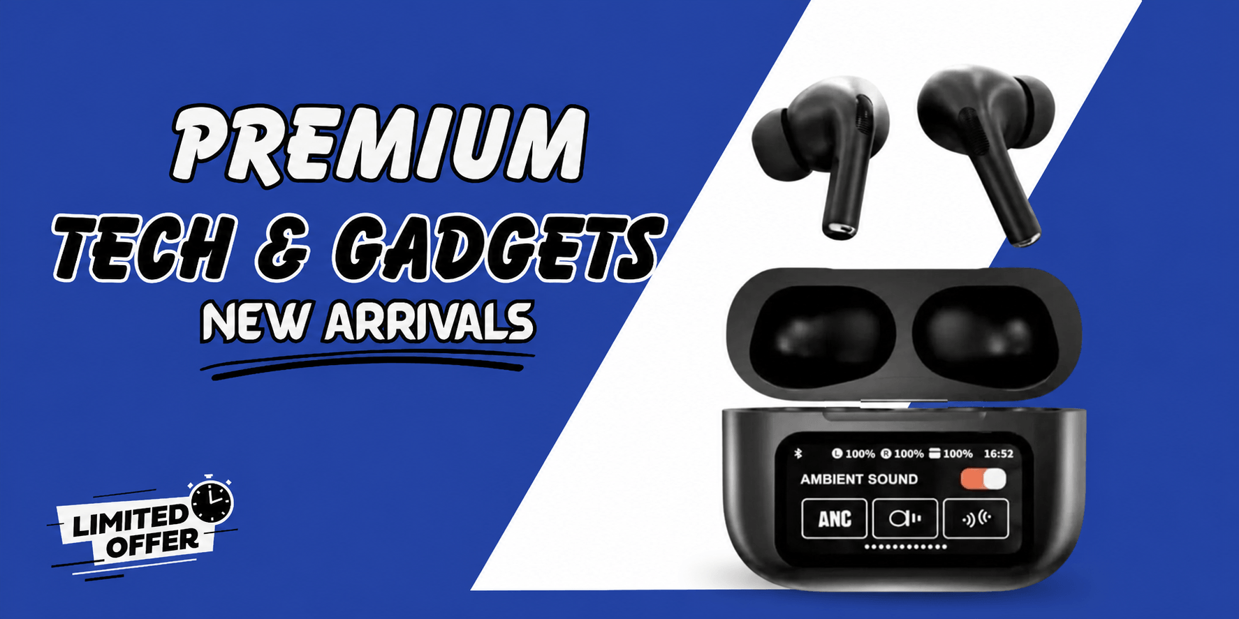 Promotional graphic for a pair of black wireless earbuds and their open charging case on a blue and white background with the text 'PREMIUM TECH & GADGETS NEW ARRIVALS' and a 'LIMITED OFFER' badge.